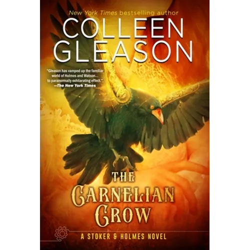 The Carnelian Crow: A Stoker & Holmes Book