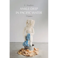 Ankle-Deep in Pacific Water: Poems