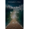 In the Midst of It All