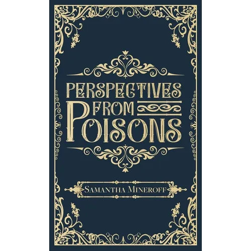 Perspectives from Poisons