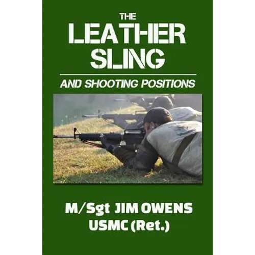 The Leather Sling and Shooting Positions