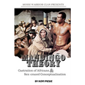Mandingo Theory: Castration of Africans & Sex-crazed Conceptualization