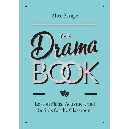 The Drama Book: Lesson Plans, Activities, and Scripts for English-Language Learners