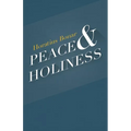Peace & Holiness