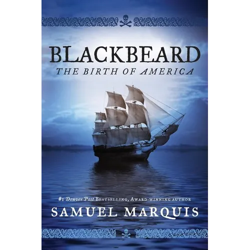 Blackbeard: The Birth of America