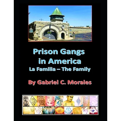 Prison Gangs in America: La Familia - The Family