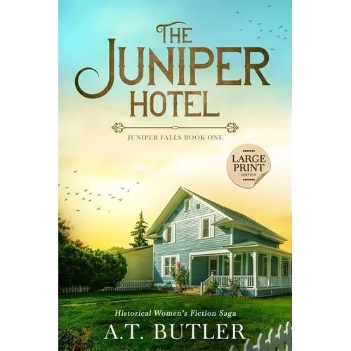 The Juniper Hotel: Historical Women's Fiction Saga Large Print