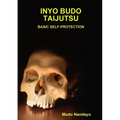 Inyo Budo Taijutsu-Basic Self-Protection