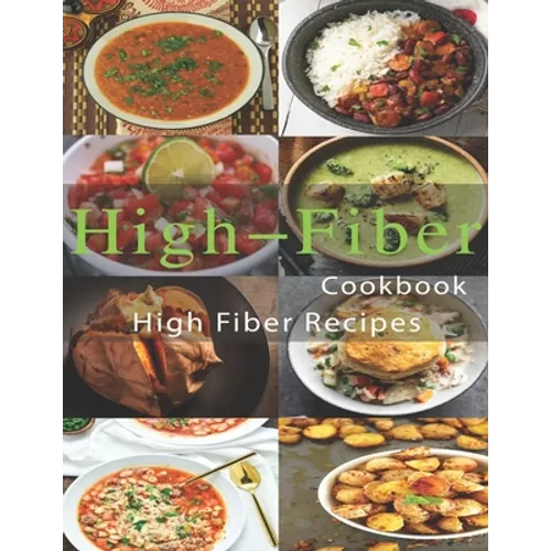 High-Fiber Cookbook: High Fiber Recipes