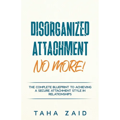 Disorganized Attachment No More!