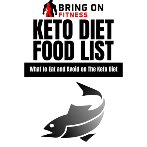 Keto Diet Food List: What to Eat and Avoid on The Keto Diet
