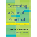 Becoming a School Principal: Learning to Lead, Leading to Learn