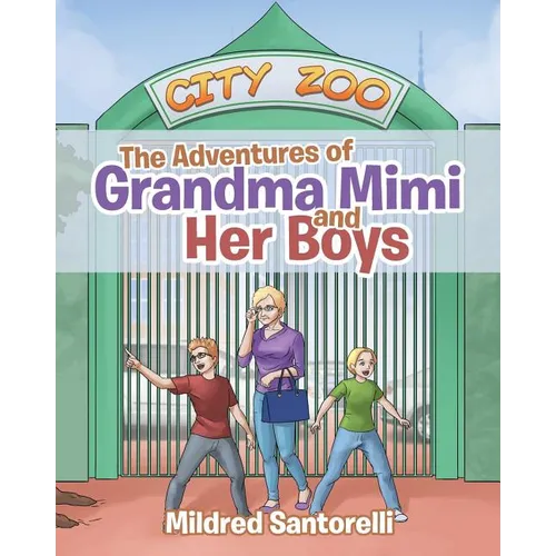 The Adventures of Grandma Mimi and Her Boys