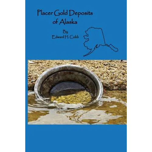 Placer Gold Deposits of Alaska