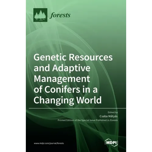 Genetic Resources and Adaptive Management of Conifers in a Changing World