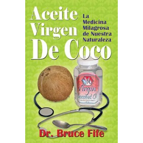 Aceite Virgen De Coco: La Medicina Milagrosa de Nuestra Naturaleza