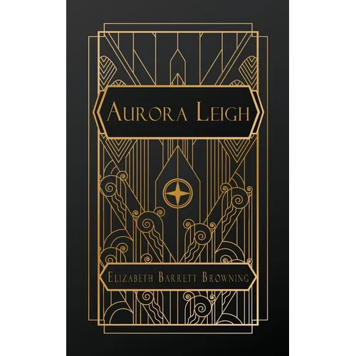 Aurora Leigh: A Poem in Nine Books