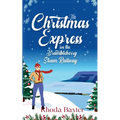 The Christmas Express on the Brambleberry Steam Railway: Small town romantic women's fiction