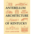 Antebellum Architecture of Kentucky