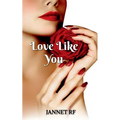 Love Like You