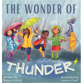 The Wonder Of Thunder: Lessons From A Thunderstorm