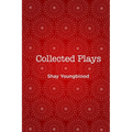 Collected Plays of Shay Youngblood