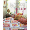Hexa-Go-Go: English Paper Piecing - 16 Quilt Projects