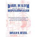 Darby, Dualism, and the Decline of Dispensationalism