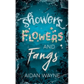 Showers Flowers and Fangs