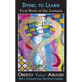 Dying to Learn: First Book of the Initiate