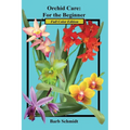 Orchid Care: For the Beginner: 2019 Full Color Edition