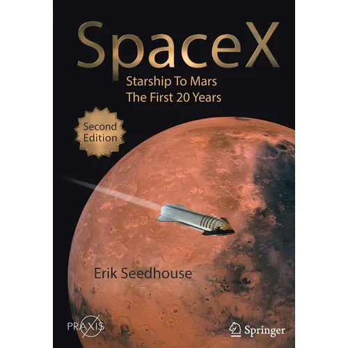 Spacex: Starship to Mars - The First 20 Years