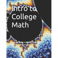 Intro to College Math: Basic arithmetic, geometry, algebra, probability and stats