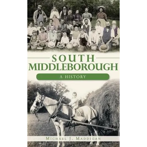 South Middleborough: A History