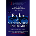 El Poder de Mantenerse Enfocado: Como Dar En El Blanco Financiero, Personal Y de Negocios Con Absoluta Certeza