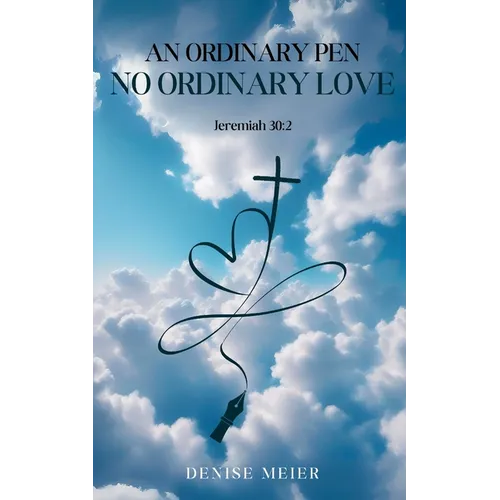 An Ordinary Pen. No Ordinary Love.