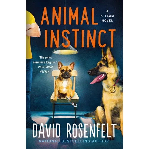 Animal Instinct: A K Team Novel