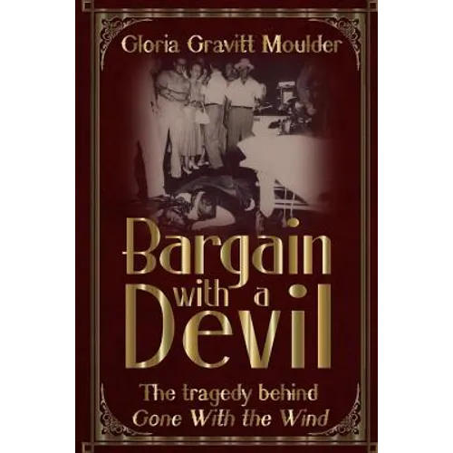 Bargain With A Devil: The Tragedy Behind Gone With The Wind