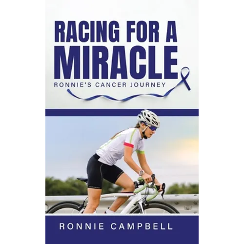 Racing For A Miracle: Ronnie's Cancer Journey