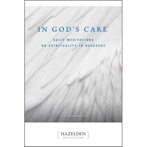 In God's Care: Daily Meditations on Spirituality in Recovery