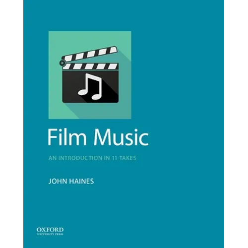 Film Music: An Introduction in 11 Takes