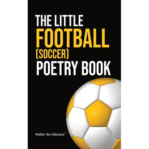 The Little Football (Soccer) Poetry Book