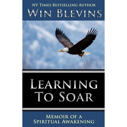 Learning to Soar: Memoir of a Spiritual Awakening