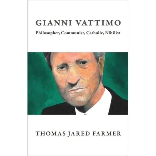 Gianni Vattimo: Philosopher, Communist, Catholic, Nihilist