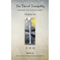 The Tao of Tranquility: The Wisdom of Lao Tzu and the Buddha - Qingjing Jing