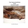 The Two Little Birds From Caroline Lane