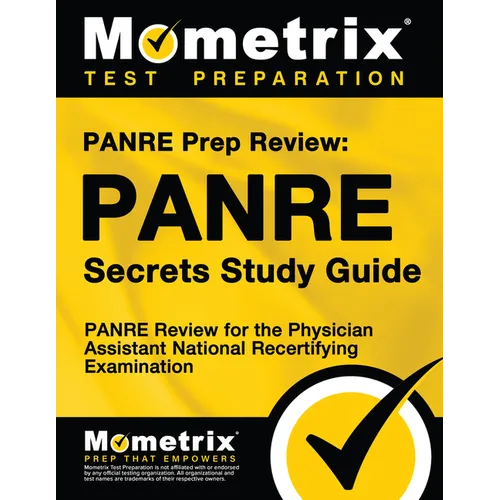 PANRE Prep Review: PANRE Secrets Study Guide: PANRE Review for the Physician Assistant National Recertifying Examination