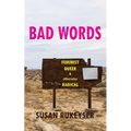 Bad Words: Feminist Queer & otherwise Radical