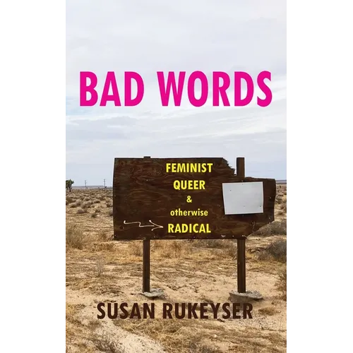Bad Words: Feminist Queer & otherwise Radical
