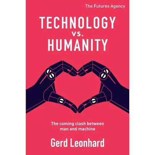 Technology vs. Humanity: The coming clash between man and machine